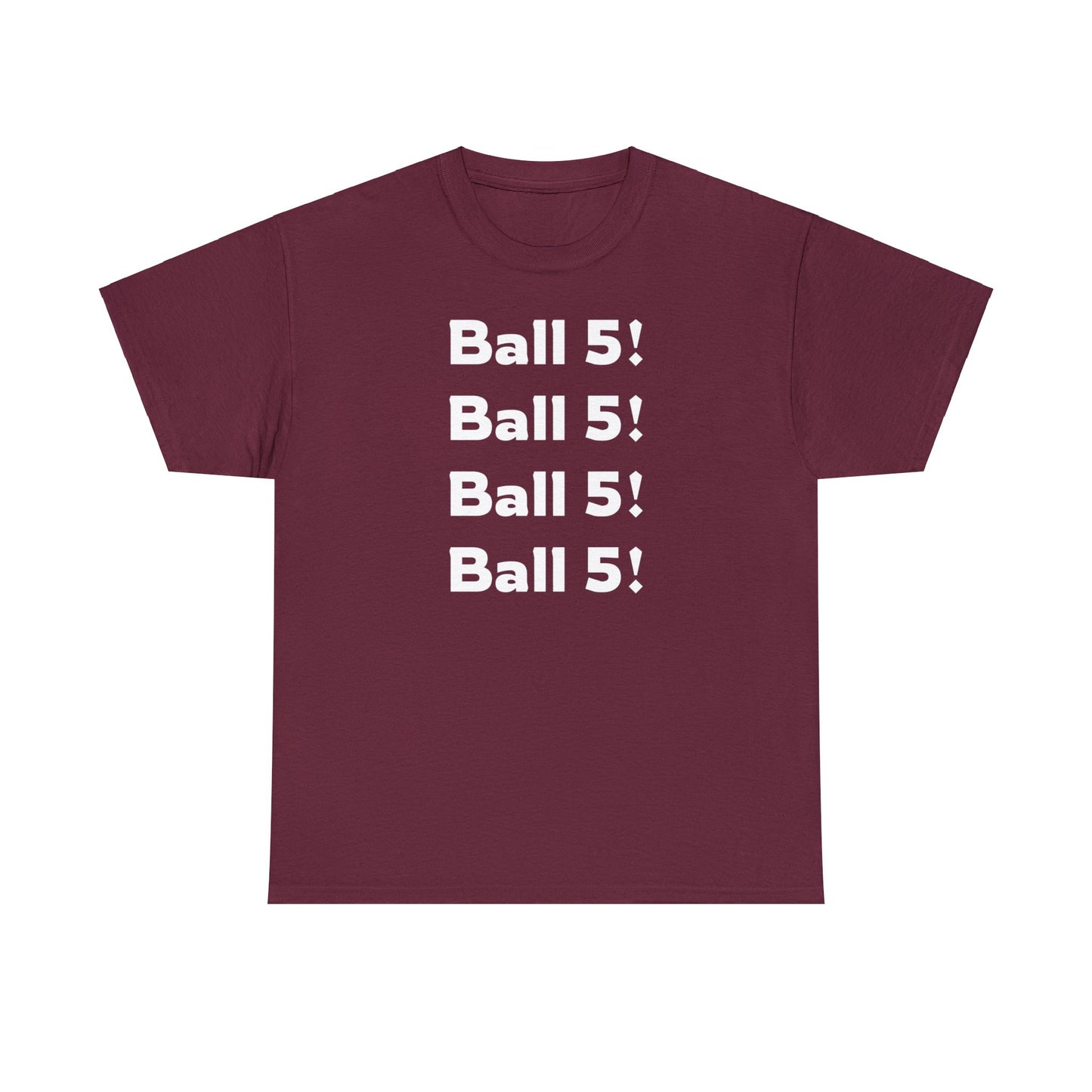 Ball 5! Tee